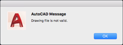 autocad message drawing file is not valid